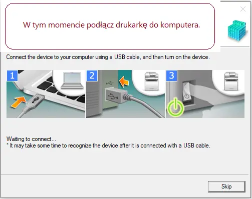W tym momencie podłącz drukarkę do komputera.